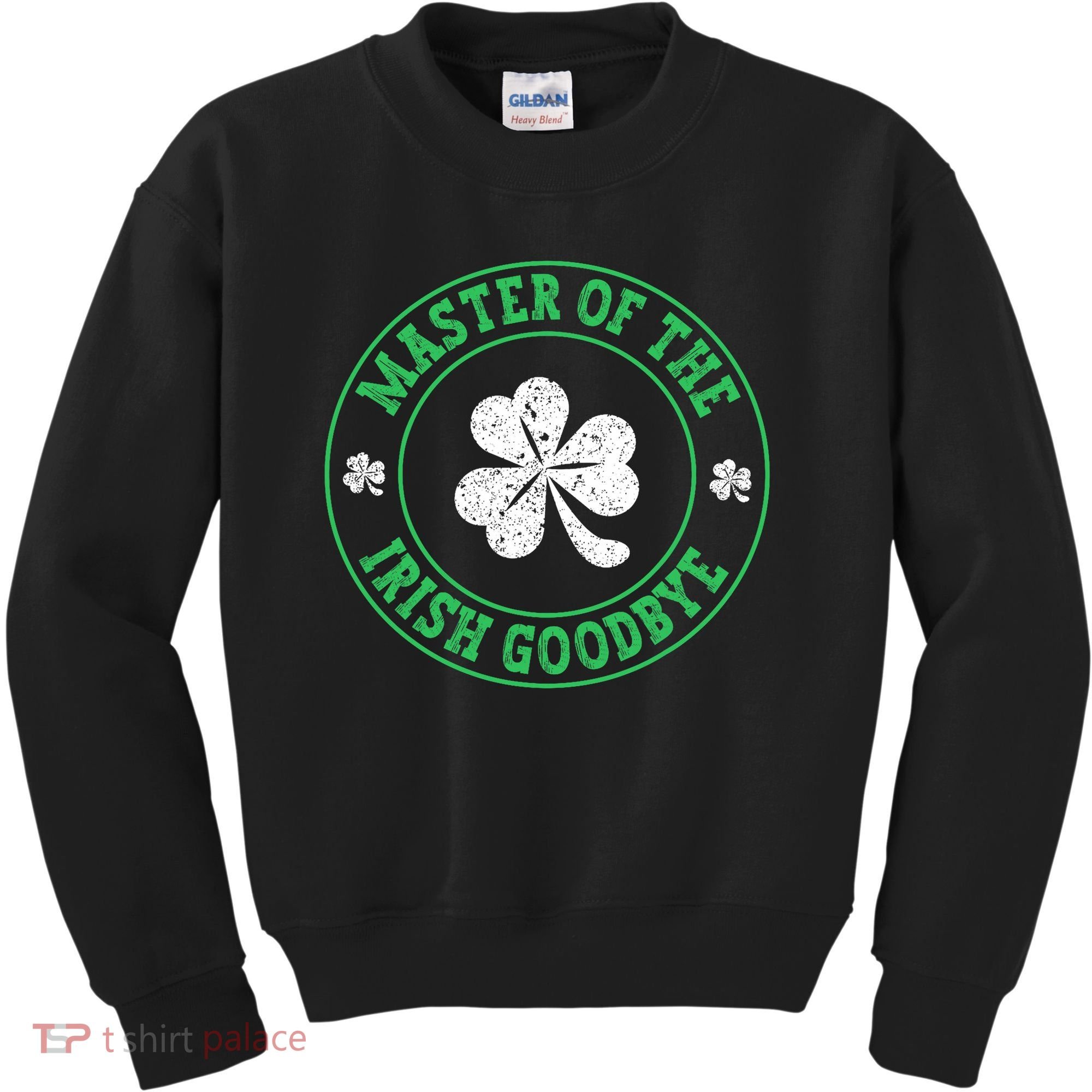 Master Of The Irish Goodbye St PatrickS Day Kids Sweatshirt