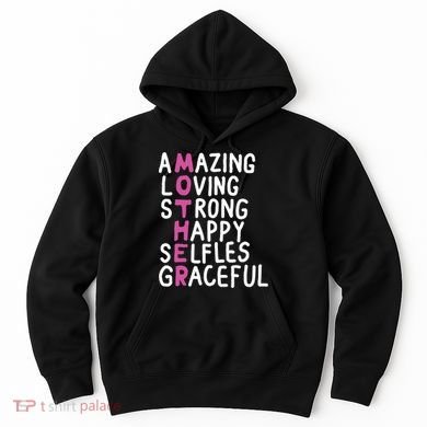 Mother Amazing Loving Strong Hoodie