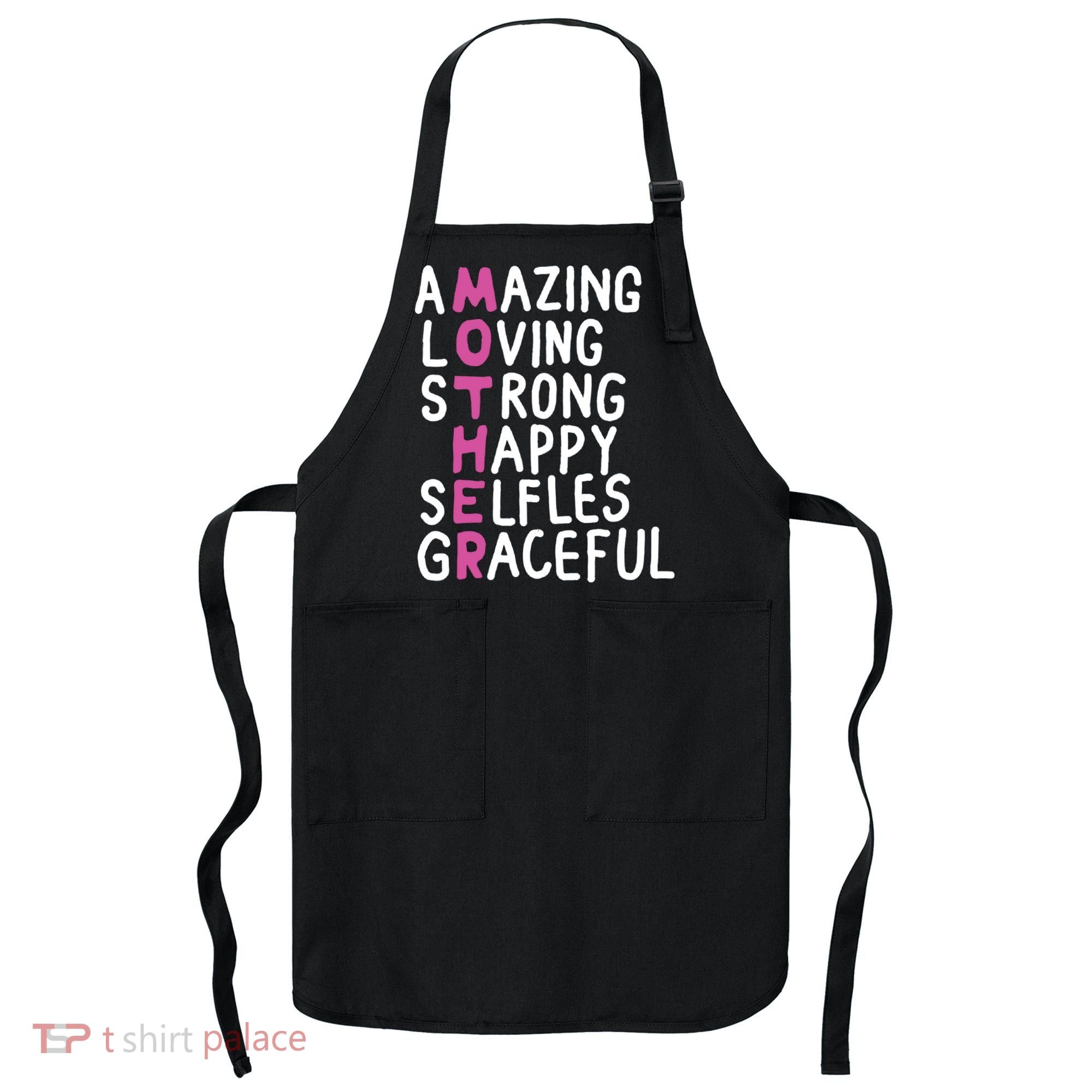 Mother Amazing Loving Strong Apron