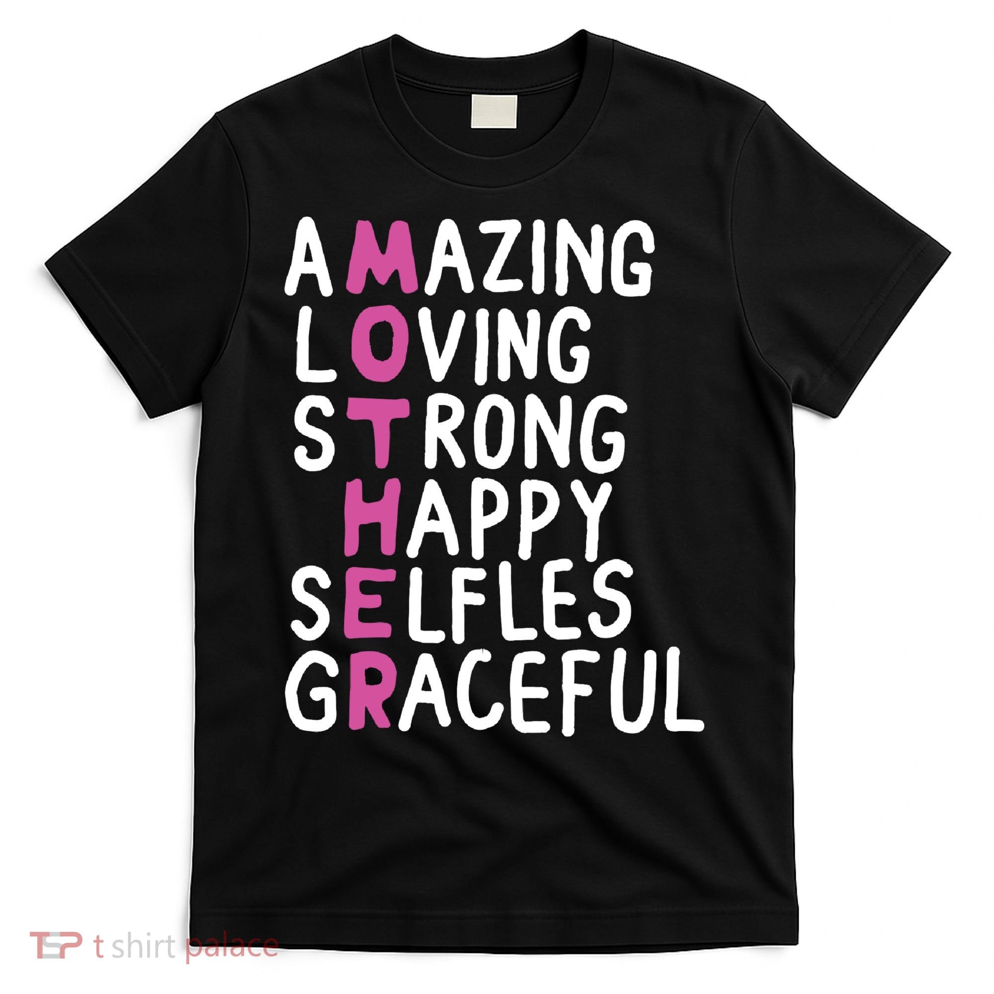 Mother Amazing Loving Strong T-Shirt