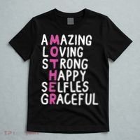 Mother Amazing Loving Strong T-Shirt thumb 5