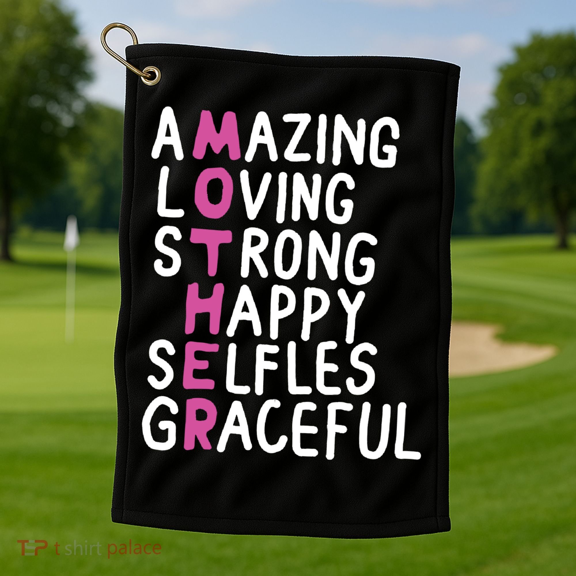 Mother Amazing Loving Strong Golf Towel