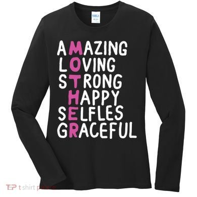 Mother Amazing Loving Strong Women's Long Sleeve Shirt