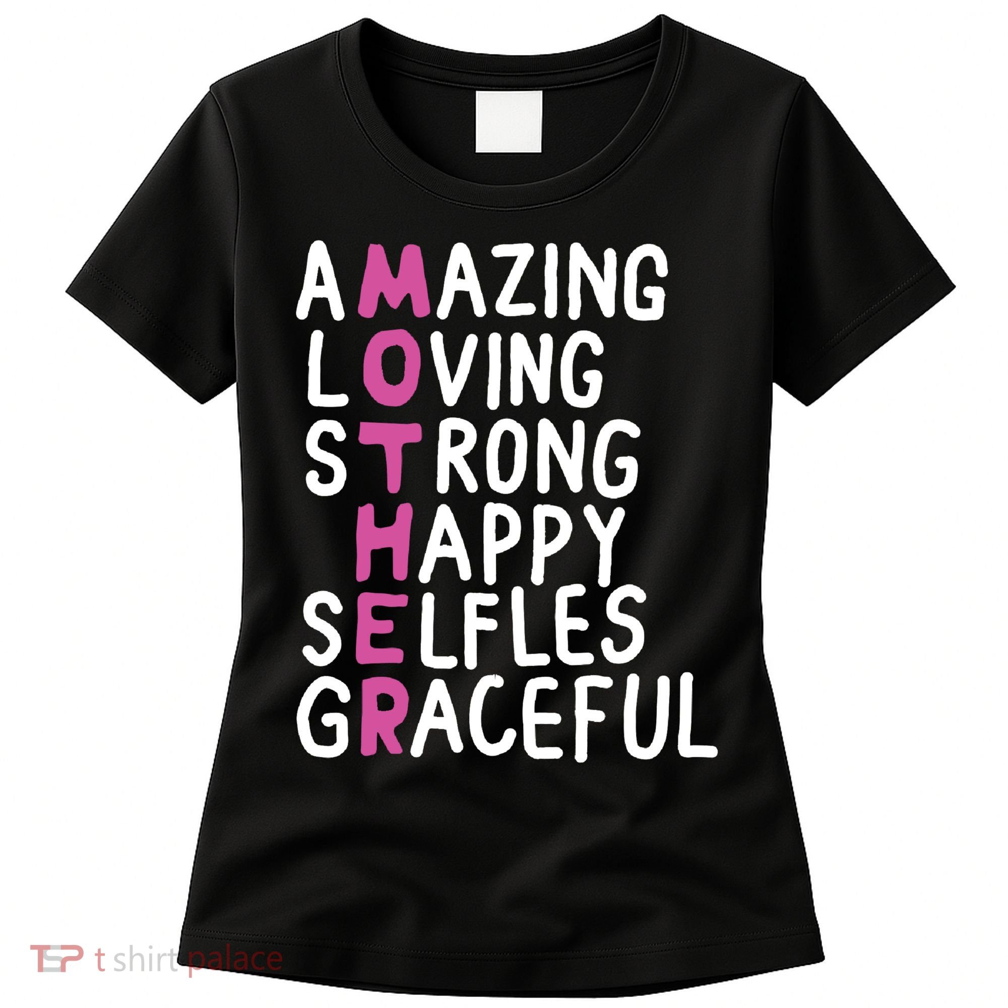 Mother Amazing Loving Strong Women's T-Shirt