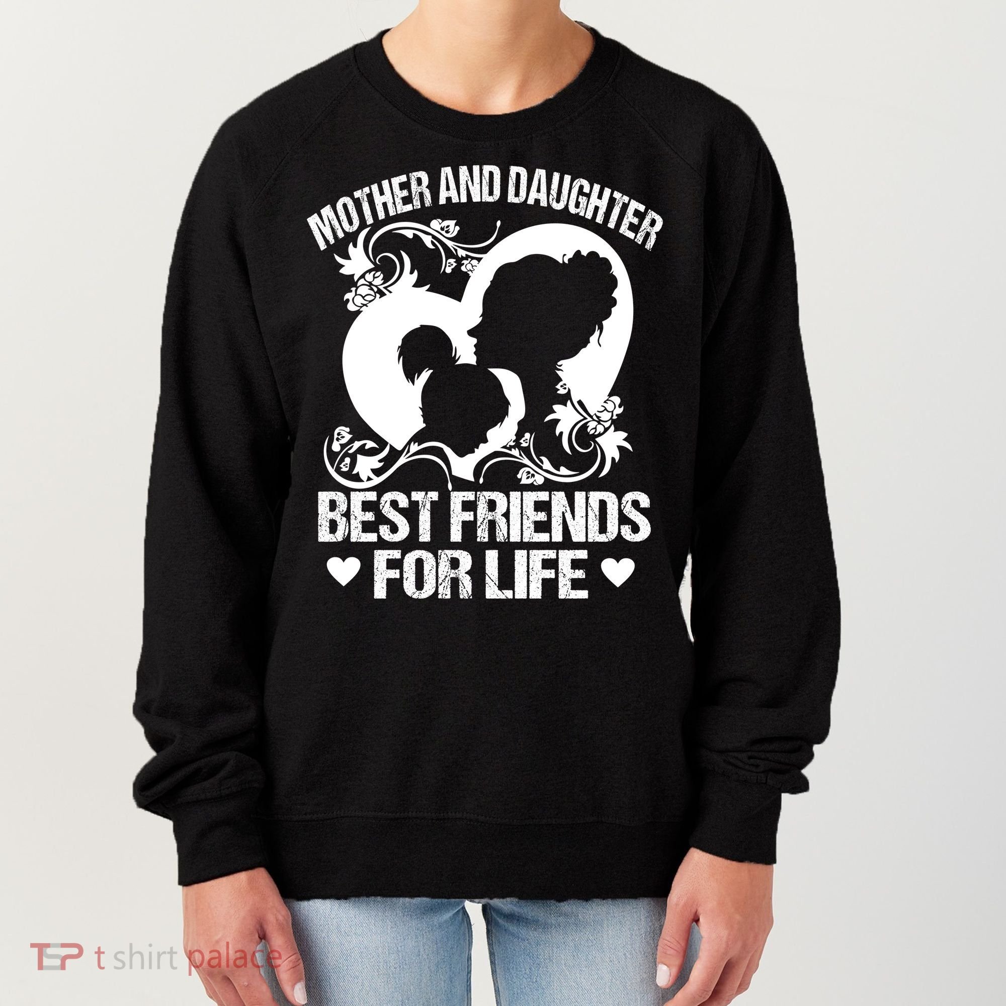 Mother And Daughter Best Friends For Life Women's Sweatshirt