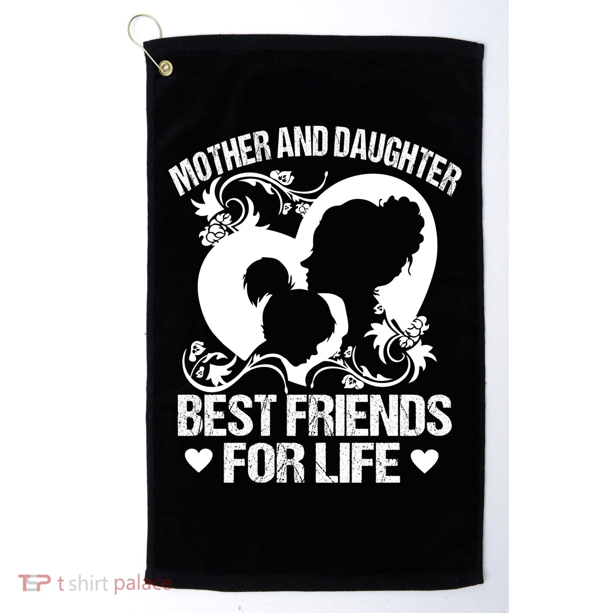 Mother And Daughter Best Friends For Life Golf Towel