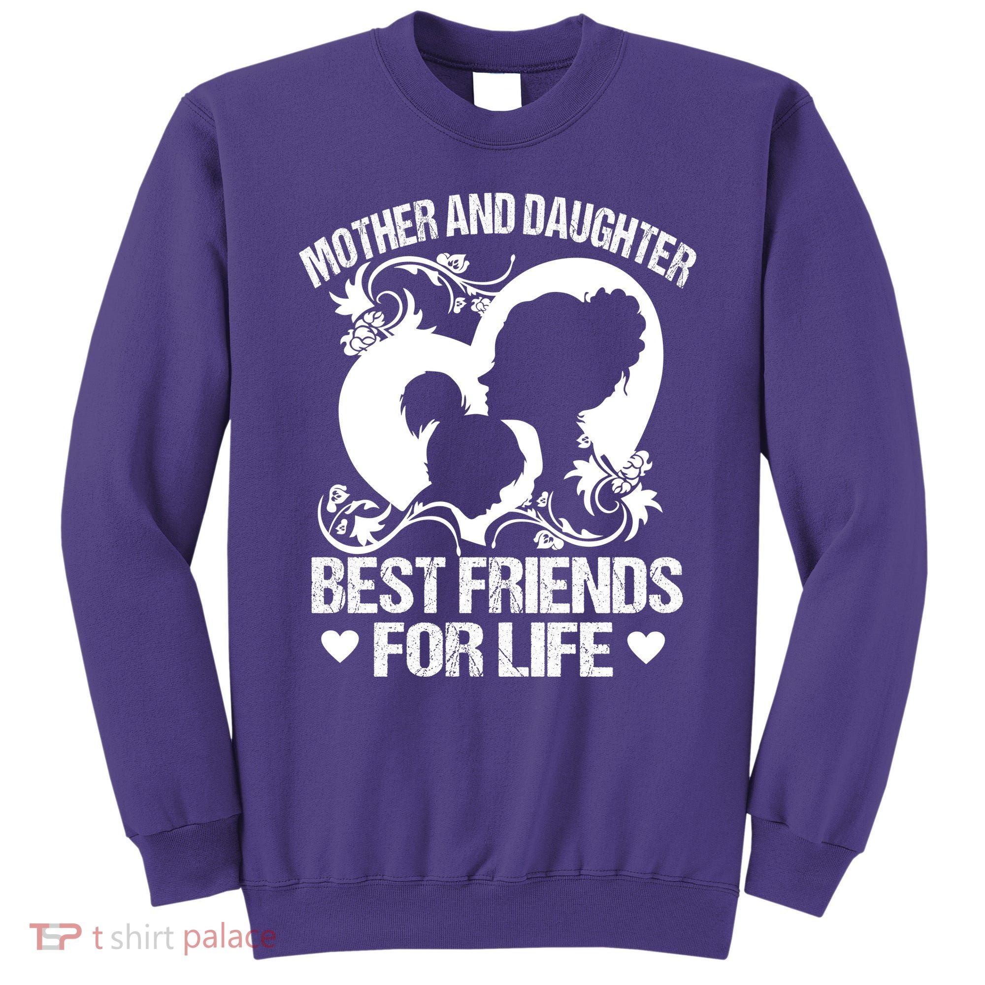 Mother And Daughter Best Friends For Life Sweatshirt