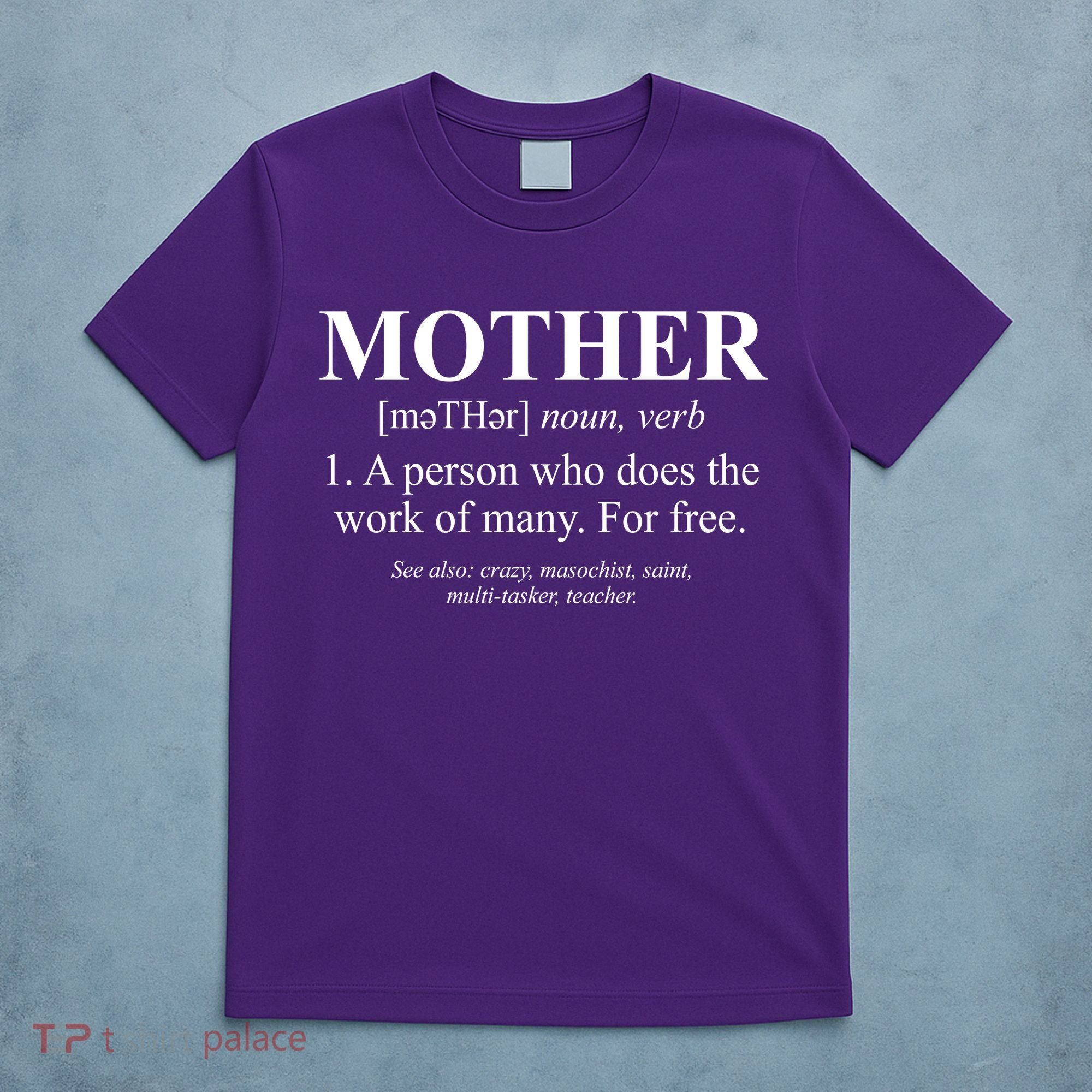 Mother Definition Mother's Day T-Shirt