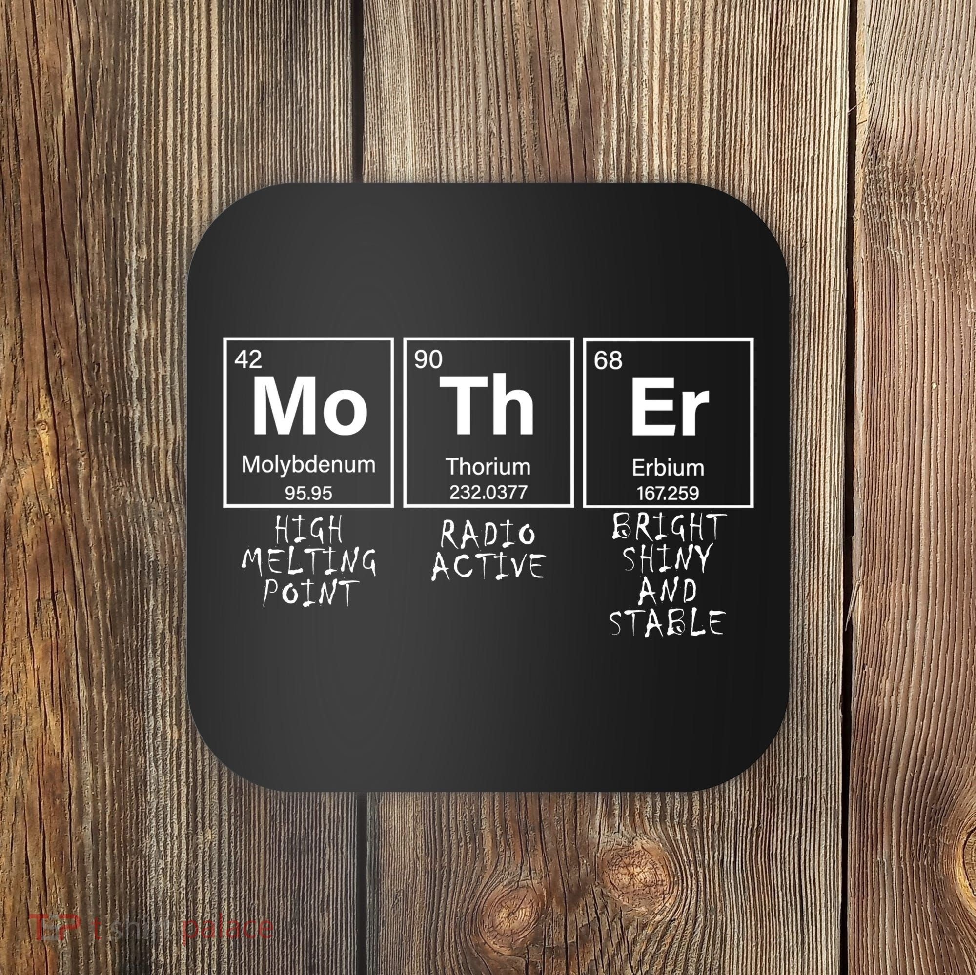 MoThEr Elements Funny Gift For Moms Coaster