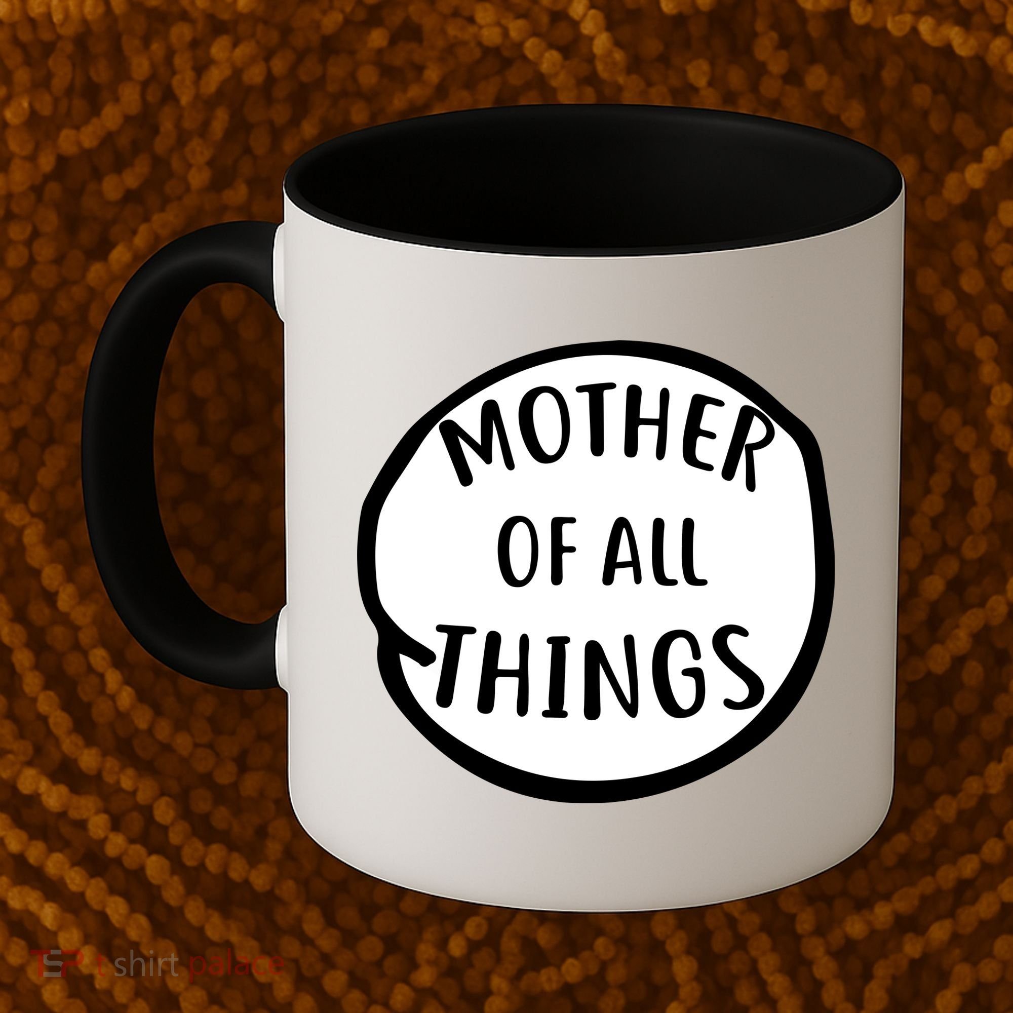 Mother Of All Things Coffee Mug