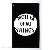Mother Of All Things Golf Towel thumb 0