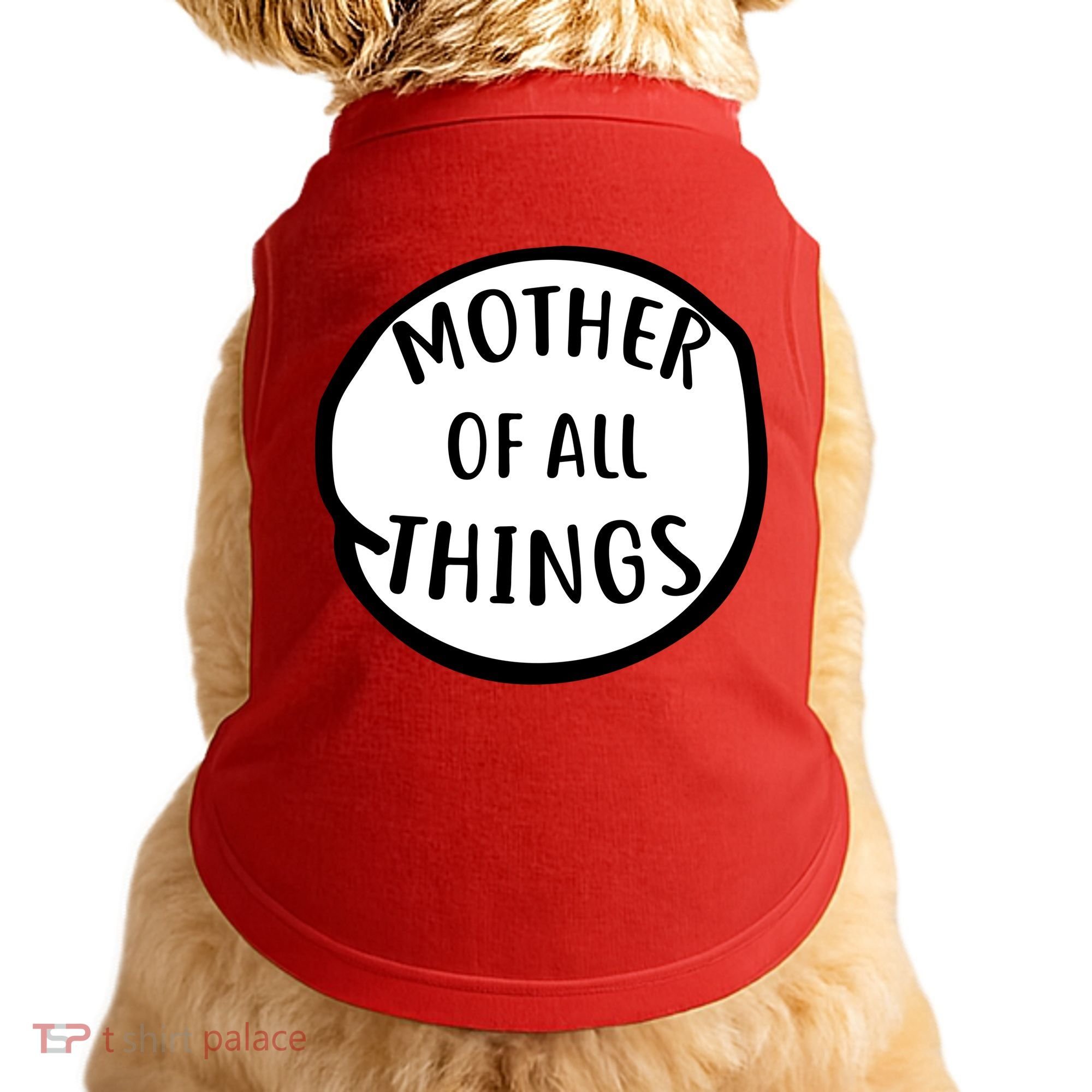 Mother Of All Things Doggie Tank