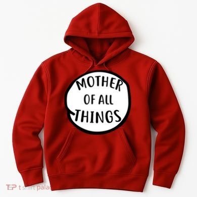 Mother Of All Things Hoodie