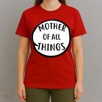 Mother Of All Things T-Shirt thumb 4