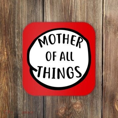Mother Of All Things Coaster