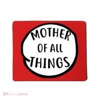 Mother Of All Things Mousepad thumb 0