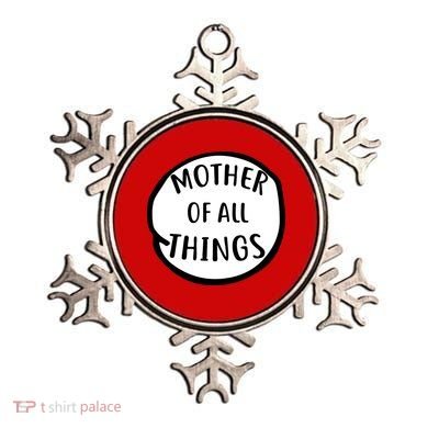 Mother Of All Things Ornament