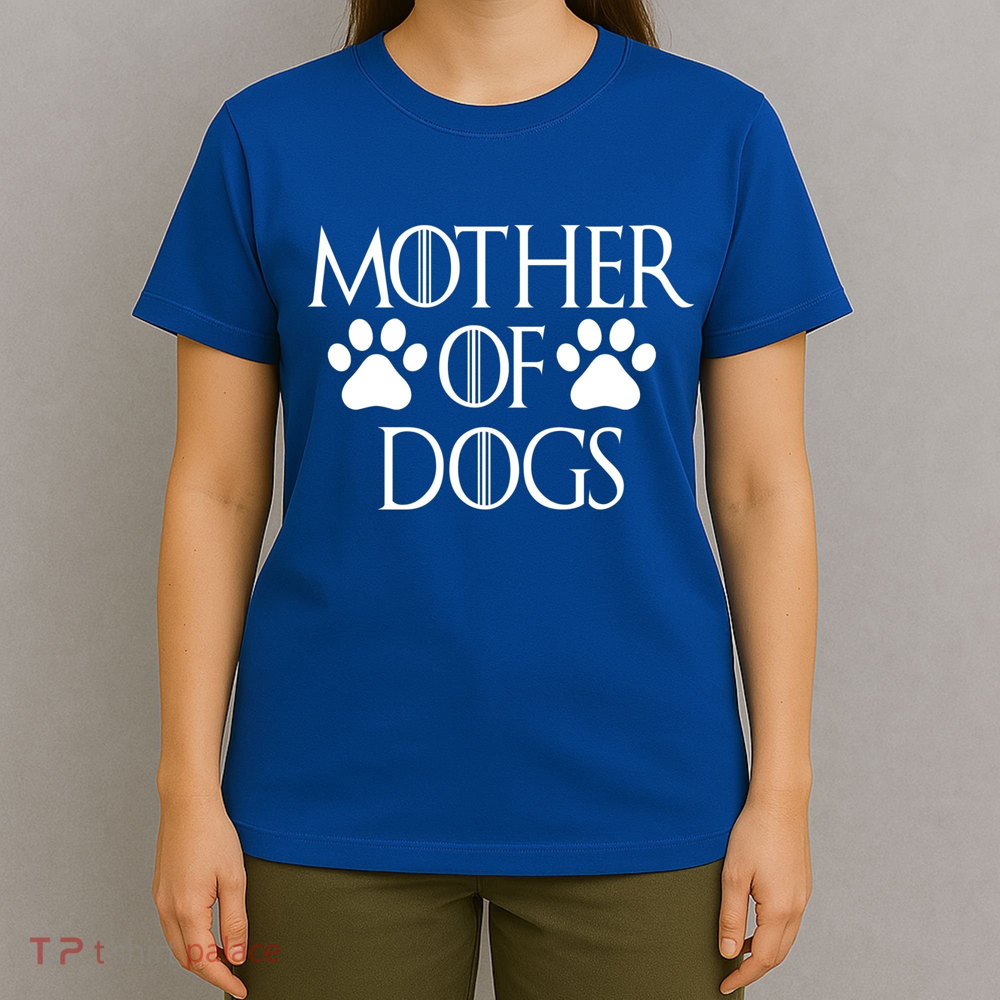 Mother Of Dogs T-Shirt