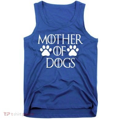 Mother Of Dogs Tank Top