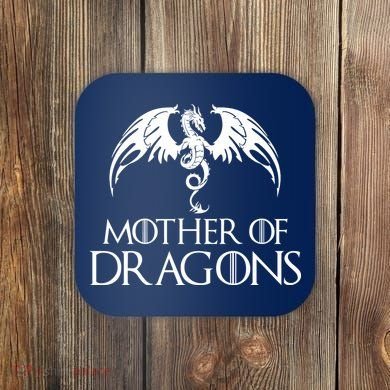 Mother of Dragons Coaster