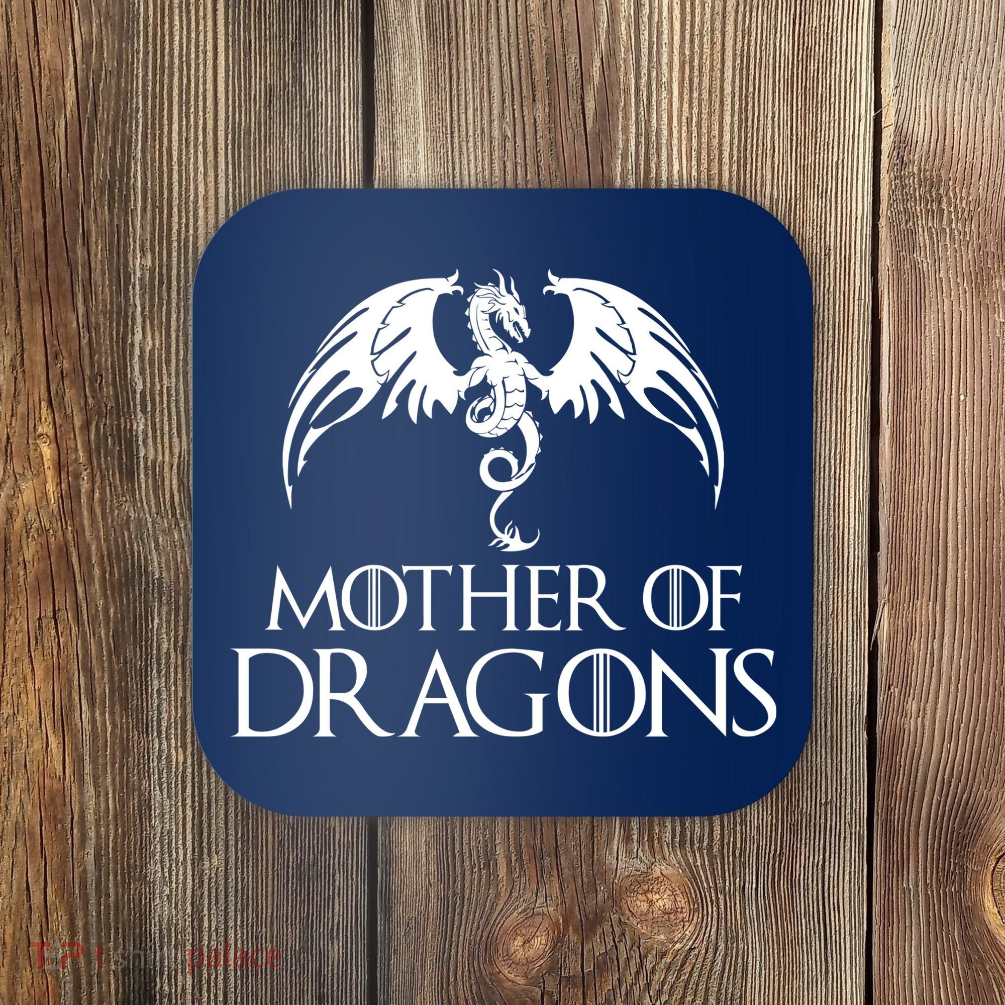 Mother of Dragons Coaster