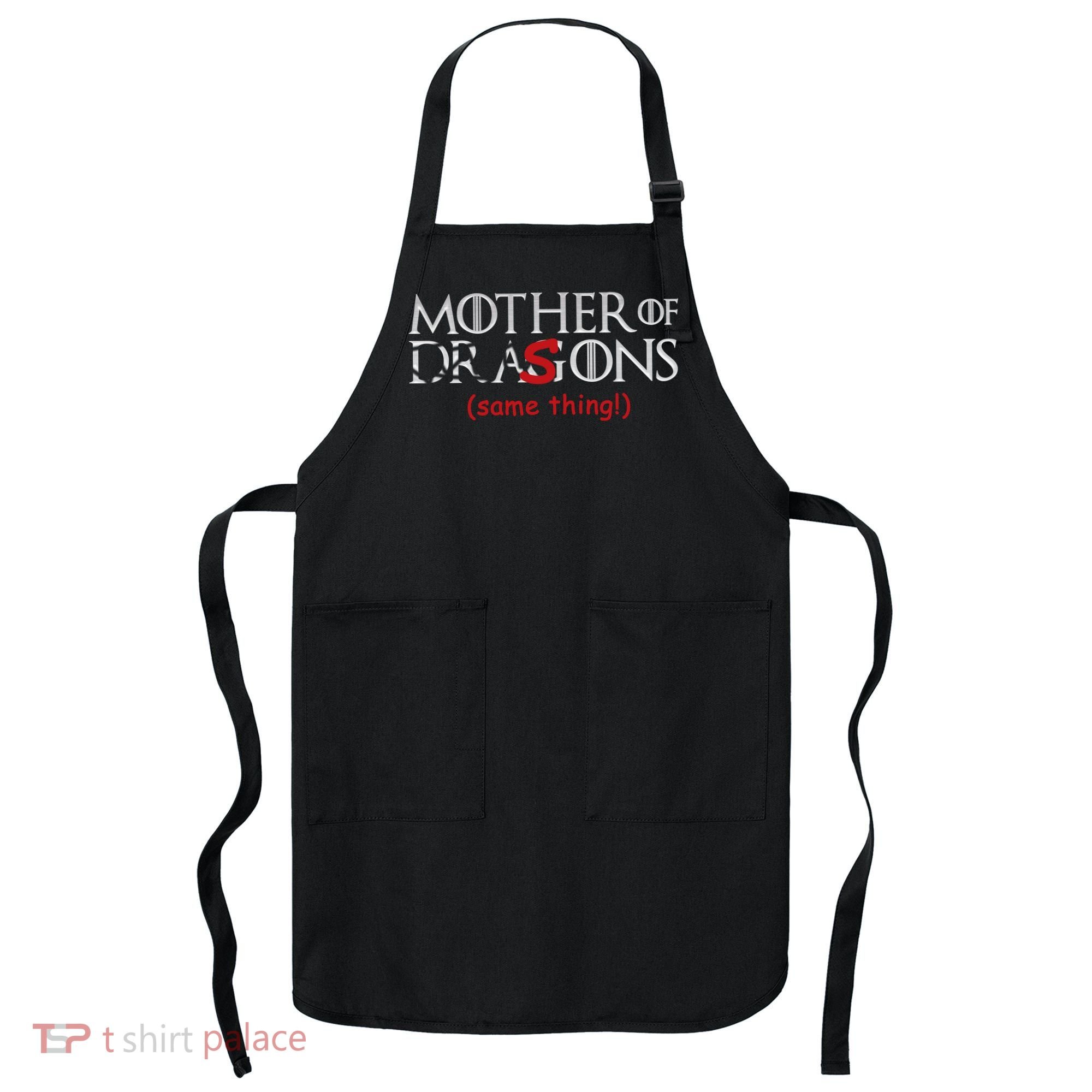 Mother Of Dragons Sons Same Thing Apron