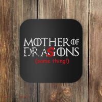 Mother Of Dragons Sons Same Thing Coaster thumb 0