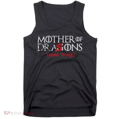 Mother Of Dragons Sons Same Thing Tank Top
