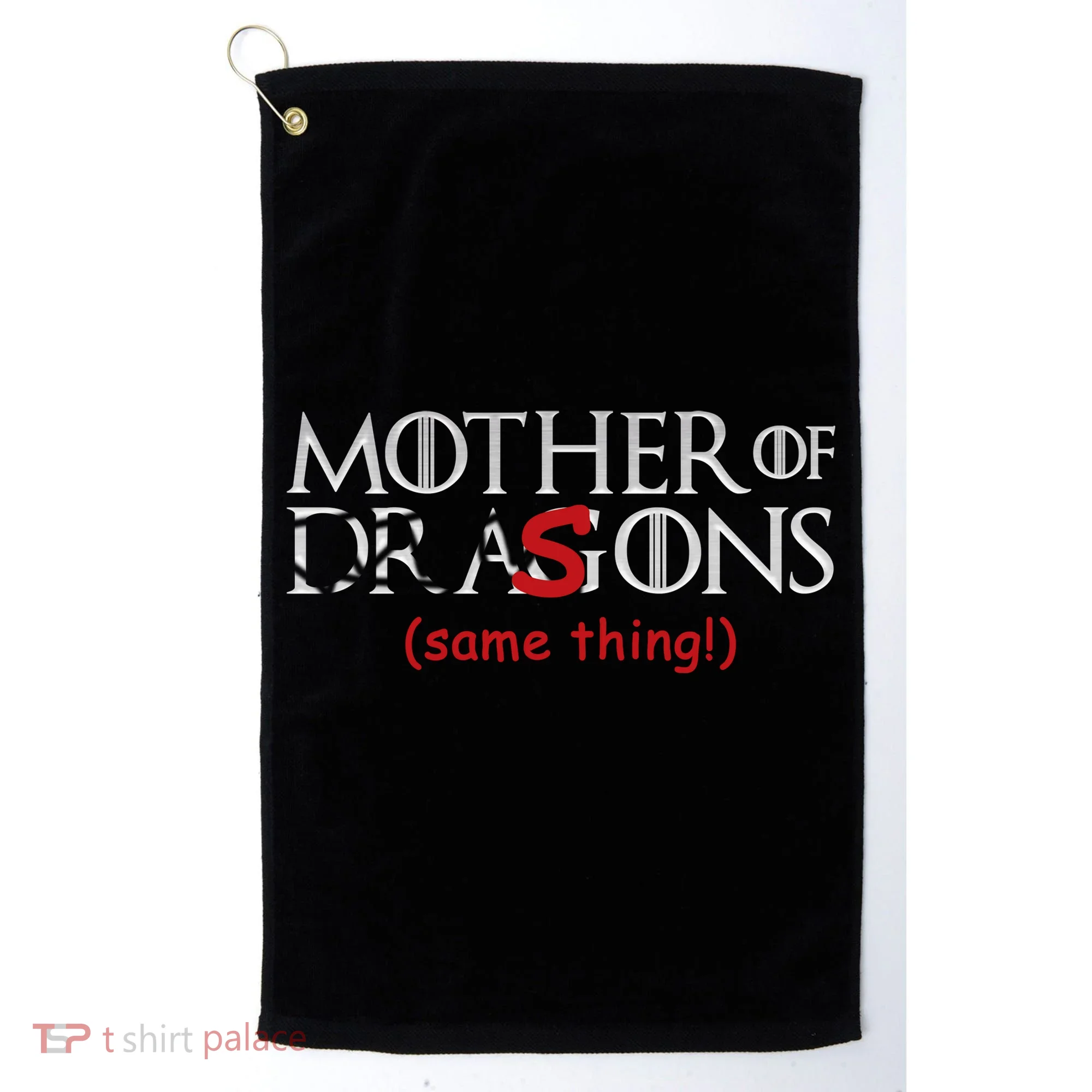 Mother Of Dragons Sons Same Thing Golf Towel