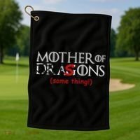 Mother Of Dragons Sons Same Thing Golf Towel thumb 1