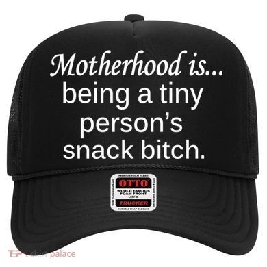 Motherhood Is Being A Tiny Person's Snack Hat