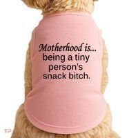 Motherhood Is Being A Tiny Person's Snack Doggie Tank thumb 0
