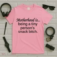 Motherhood Is Being A Tiny Person's Snack T-Shirt thumb 5