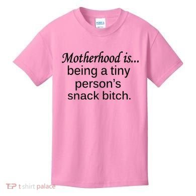 Motherhood Is Being A Tiny Person's Snack Kids T-Shirt