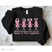 Mothers Daughters Sisters Friends We're In This Together Breast Cancer Sweatshirt thumb 2
