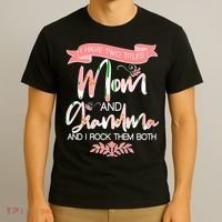Mother's Day I Have Two Title Mom And Grandma T-Shirt thumb 3