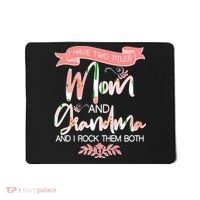 Mother's Day I Have Two Title Mom And Grandma Mousepad thumb 0