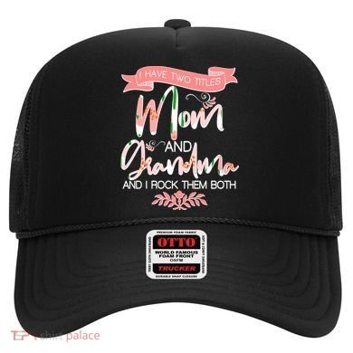 Mother's Day I Have Two Title Mom And Grandma Hat
