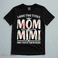 Mother's Day I Have Two Titles Mom and Mimi T-Shirt thumb 5