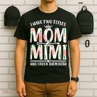 Mother's Day I Have Two Titles Mom and Mimi T-Shirt thumb 6