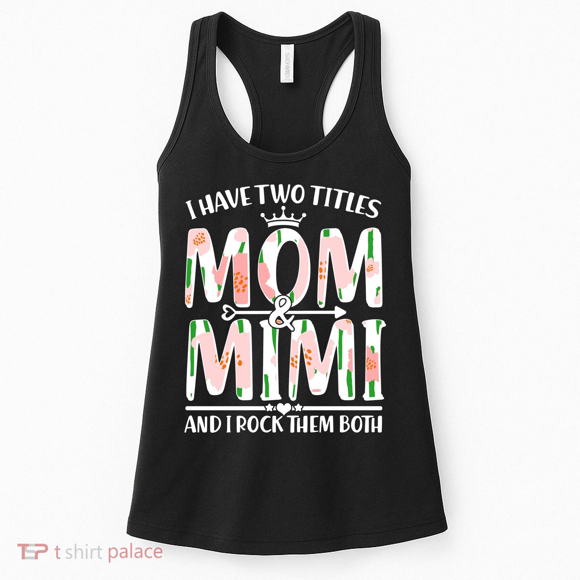 Mother's Day I Have Two Titles Mom and Mimi Women's Tank Top