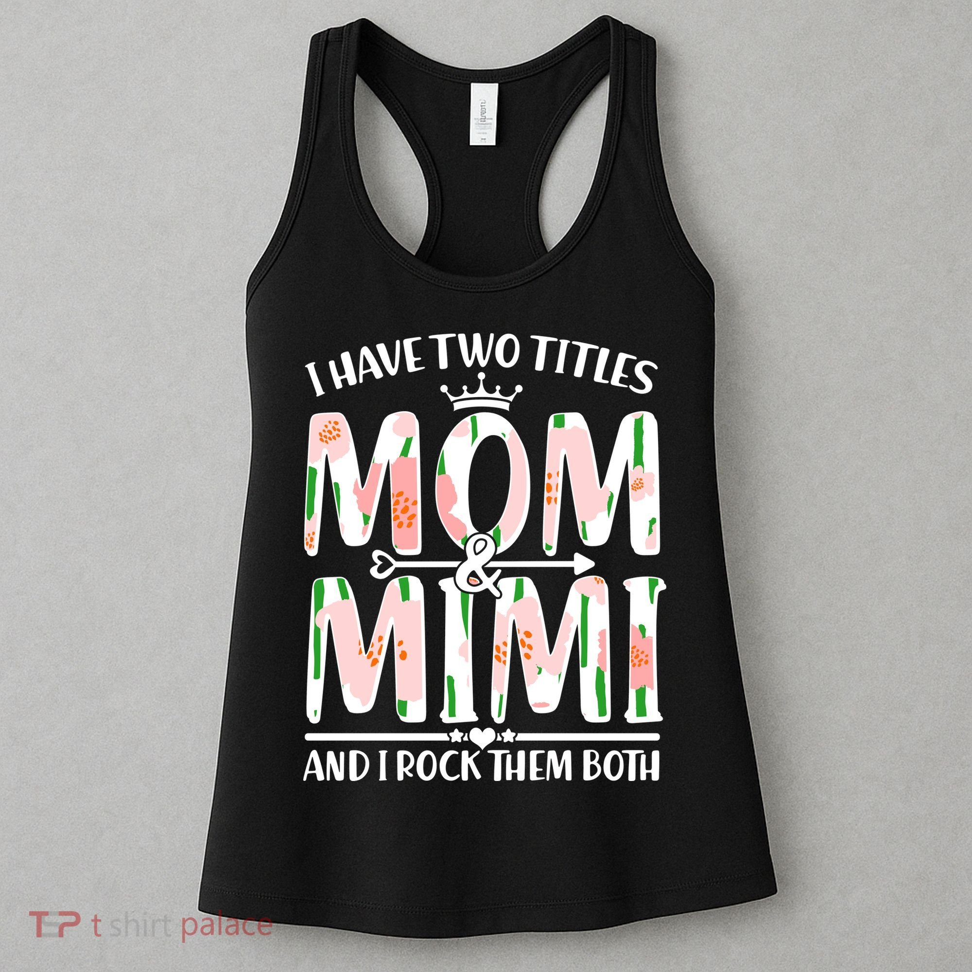 Mother's Day I Have Two Titles Mom and Mimi Women's Tank Top