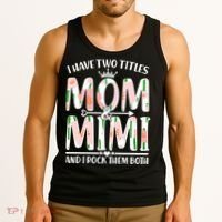 Mother's Day I Have Two Titles Mom and Mimi Tank Top thumb 3