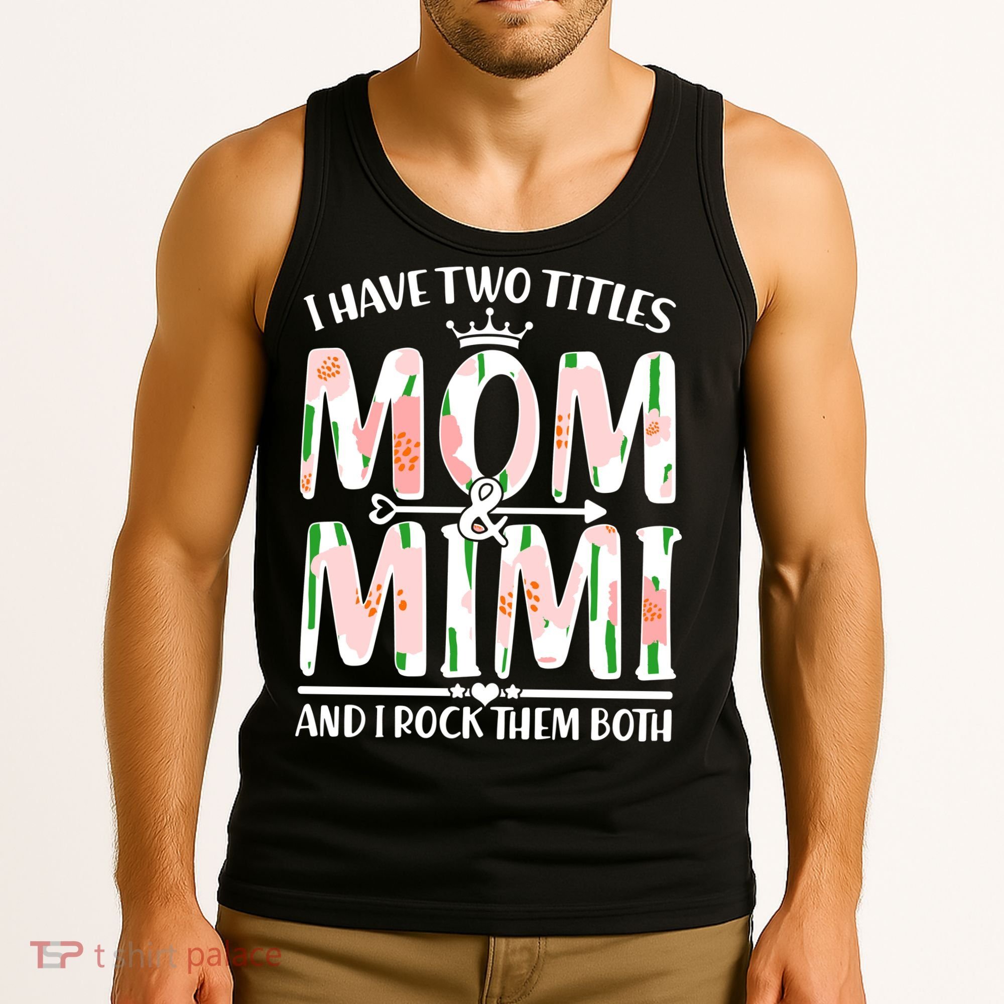 Mother's Day I Have Two Titles Mom and Mimi Tank Top