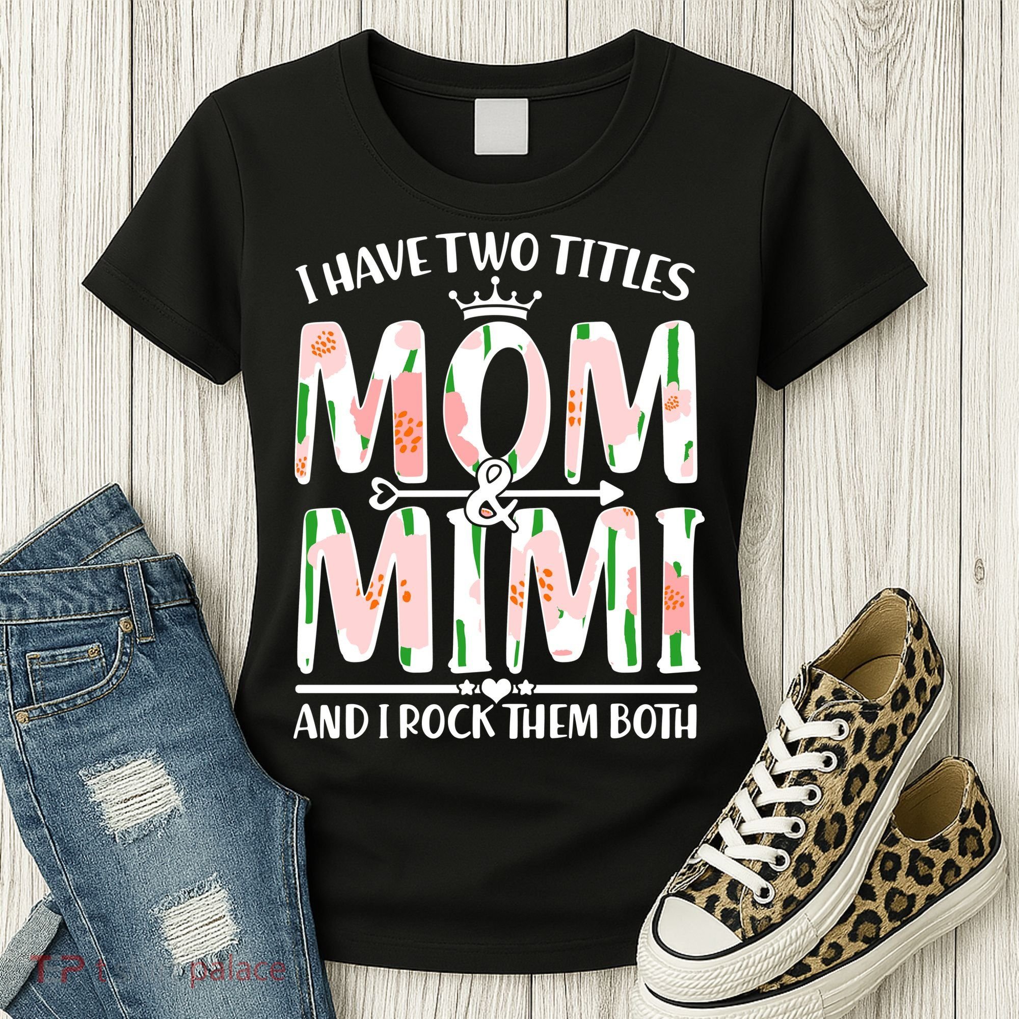 Mother's Day I Have Two Titles Mom and Mimi Women's T-Shirt