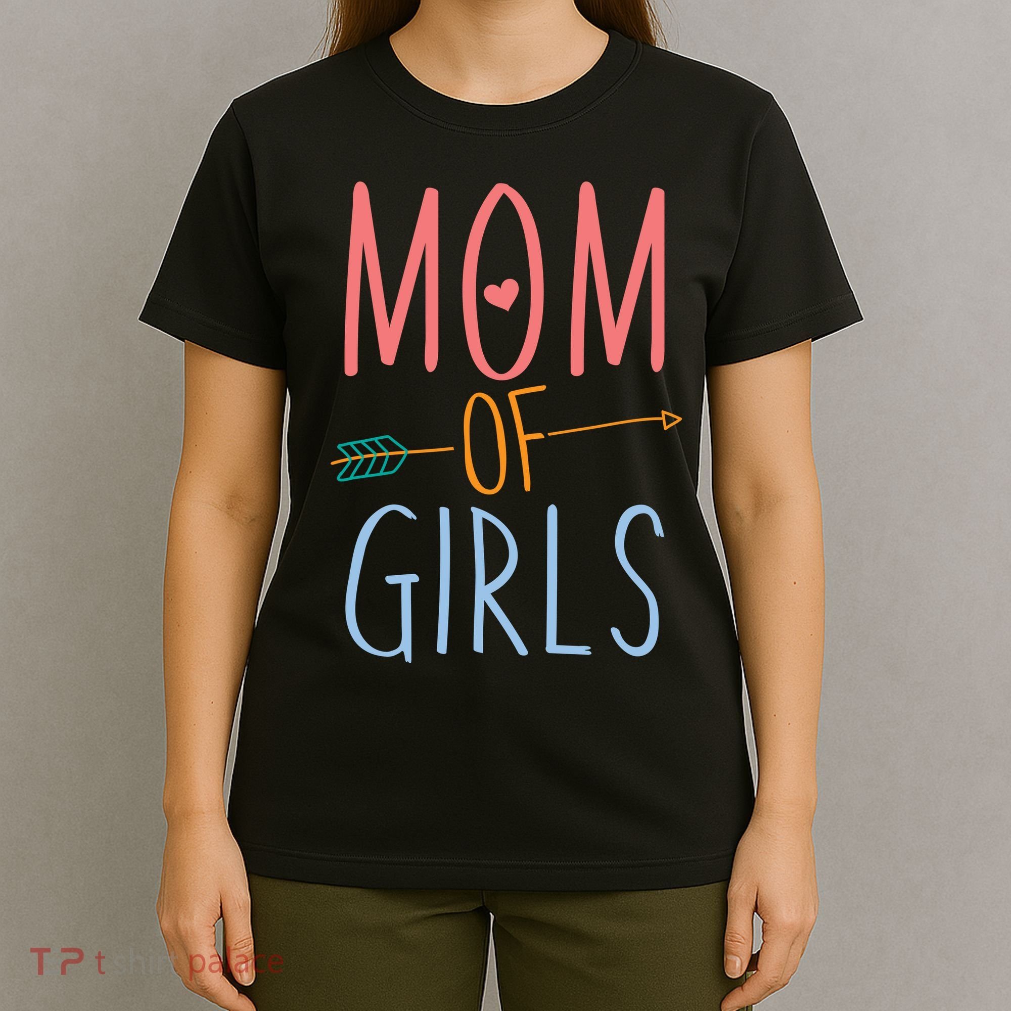Mother's Day Mom of Girls  T-Shirt