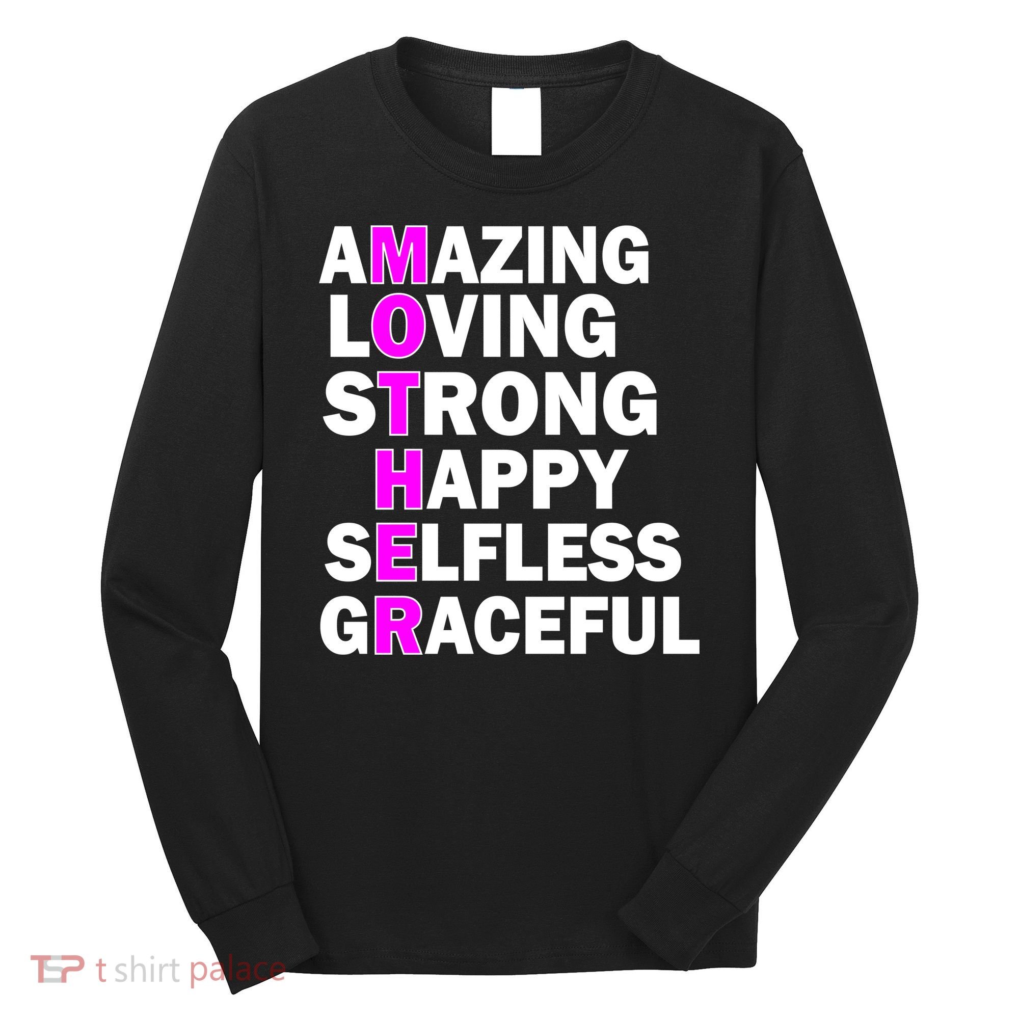 Mother's Day Quote Amazing Loving Strong Happy Long Sleeve Shirt
