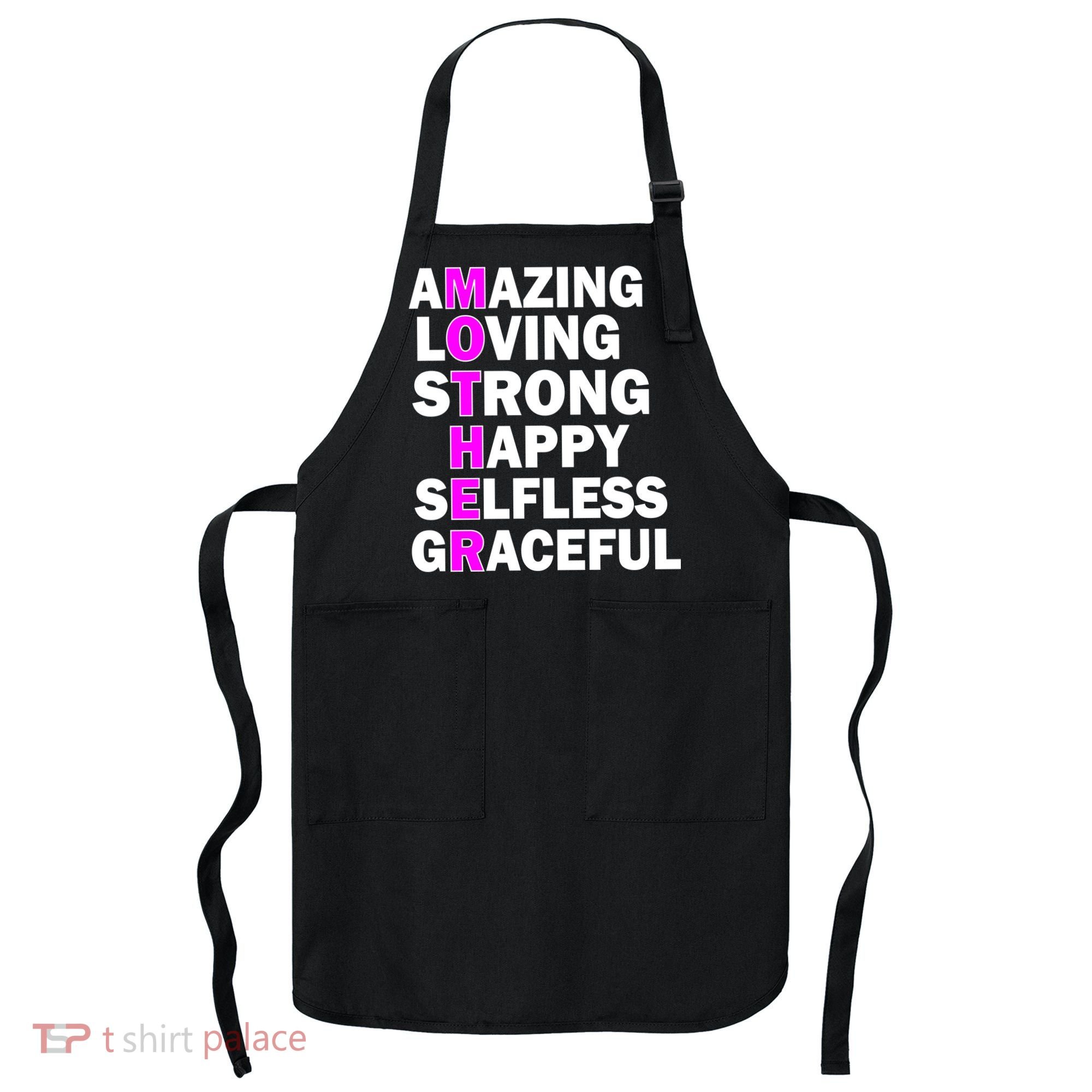 Mother's Day Quote Amazing Loving Strong Happy Apron