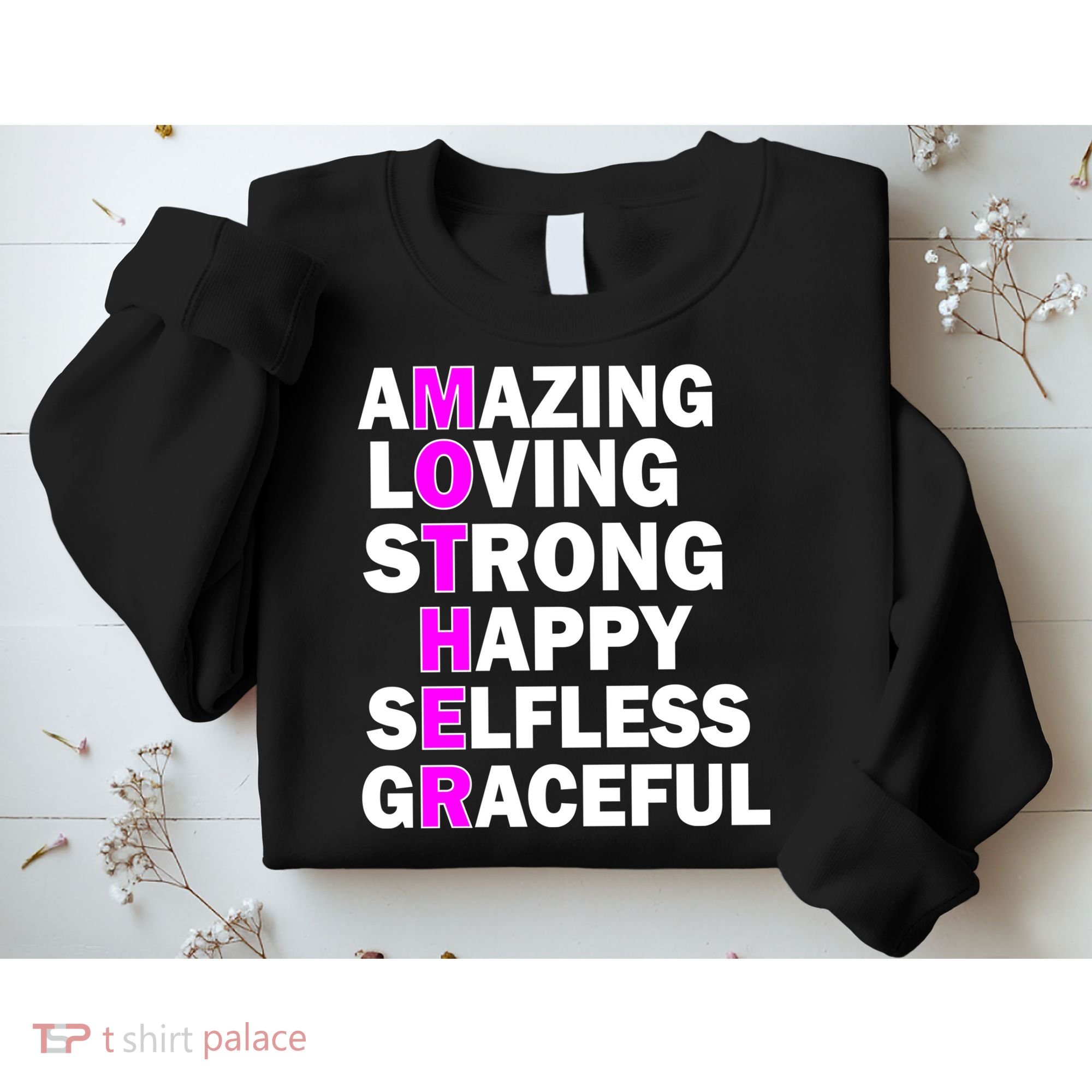 Mother's Day Quote Amazing Loving Strong Happy Sweatshirt