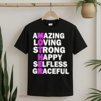 Mother's Day Quote Amazing Loving Strong Happy T-Shirt thumb 2